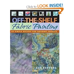 Off-the-Shelf Fabric Painting: 30 Simple Recipes for Gourmet Results
