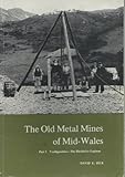 The old metal mines of Mid-Wales