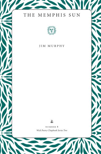 The Memphis Sun (Wick Poetry Chapbooks)