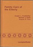 Family care of the elderly : public initiatives and private obligations