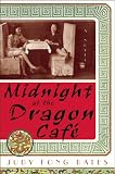 Midnight At The Dragon Café (Alex Awards (Awards))