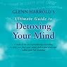 Glenn Harrold's Ultimate Guide to Detox Your Mind