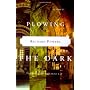 Plowing The Dark by R Powers