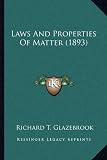 Laws and Properties of Matter (1893)