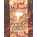 Digital Art Studio: Techniques for Combining Inkjet Printing with Traditional Art Materials ~ Karin Schminke