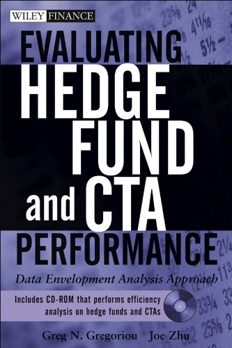 Evaluating Hedge Fund and CTA Performance: Data Envelopment Analysis Approach (Wiley Finance)