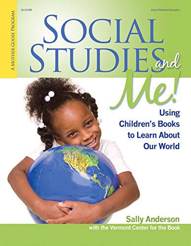 Social Studies and Me: Using Children's Books to Learn About Our World (A Mother Goose Program)