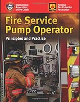 Fire Service Pump Operator: Principles And Practice Fire Service Pump Operator: Principles And Practice