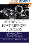 Achieving Post-Merger Success: A Stak...