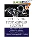 Achieving Post-Merger Success: A Stakeholder's Guide to Cultural Due Diligence, Assessment, and Integration