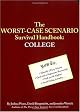 Worst-Case Scenario Survival Handbook: College