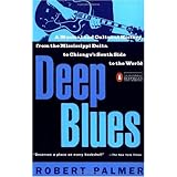 Deep Blues: A Musical and Cultural History of the Mississippi Delta [Paperback]