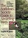 The Audubon Society Guide to Attracting Birds: Creating Natural Habitats for Properties Large and Small
