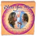 Bless You Mom: Conscious Thoughts for the Mothering Journey card deck