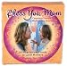 Bless You Mom: Conscious Thoughts for the Mothering Journey card deck