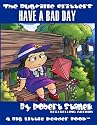 Have a Bad Day (The Bugville Critters #11, Lass Ladybug's Adventures Series, Deluxe Edition) (Bugville Critters: Lass Ladybug's Adventures Deluxe)