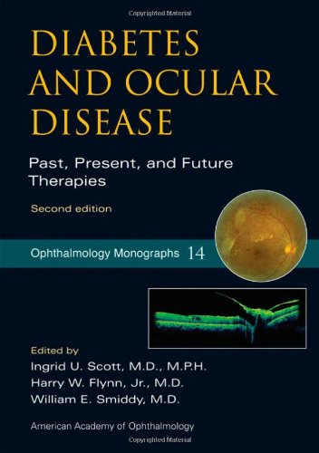 diabetes and ocular disease past present and future therapies american academy of ophthalmology monograph