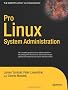 Pro Linux System Administration (Expert's Voice in Open Source)