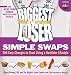image and picture of The Biggest Loser Simple Swaps: 100 Easy Changes to Start Living a Healthier Lifestyle