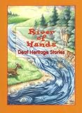 River of Hands: Deaf Heritage Stories