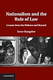 Nationalism and the rule of law : lessons from the Balkans and beyond