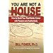 You Are Not a House: How to Build Your Real Estate Career with Passion and Authenticity