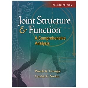 Joint Structure And Function: A Comprehensive Analysis by Pamela K. Levangie and Cynthia C. Norkin