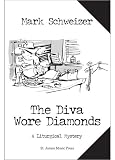 The Diva Wore Diamonds (The Liturgical Mysteries)
