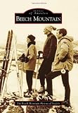 Beech Mountain (Images of America) (Images of America (Arcadia Publishing))