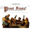 Liederjan - Prost Franz - Trinklieder aus f�nf Jahrhunderten