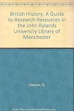 British history : a guide to research resources in the John Rylands University Library of Manchester