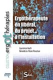 Ergoth�rapeute en lib�ral, du projet ... � l'installation