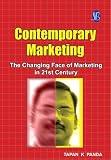 Contemporary Marketing: The Changing Face of Marketing in 21st Century