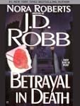Betrayal in Death: In Death Series, B...