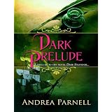 Dark Prelude ~ Andrea Parnell