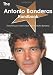 The Antonio Banderas Handbook - Everything you need to know about Antonio Banderas