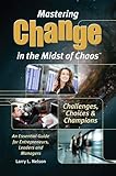 Mastering Change in the Midst of Chaos