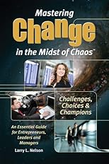 Mastering Change in the Midst of Chaos