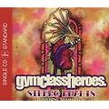 GYM CLASS HEROES - STEREO