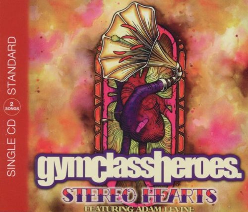 Gym Class Heroes - Stereo Hearts (ft Adam Levine) Lyrics - Zortam Music
