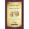 To Burgundy and Back Again: A Tale of Wine France and Brotherhood 