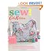 Sew!: Exclusive Cath Kidston Designs for Over 40 Simple Sewing Projects