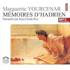 Memoires d'Hadrien/1 CDMP3/Texte int�gral