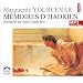 Memoires d'Hadrien/1 CDMP3/Texte int�gral