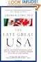 The Late Great USA: NAFTA, the North American Union, and the Threat of a Coming Merger with Mexico and Canada