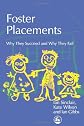 Foster Placements: Why They Succeed And Why They Fail (Supporting Parents)