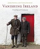 Vanishing Ireland : friendship and community