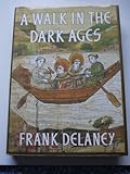A walk in the dark ages