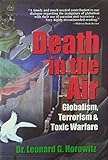 Death in the Air: Globalism, Terrorism & Toxic Warfare