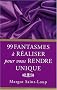 99 fantasmes masculins � r�aliser pour vous rendre unique